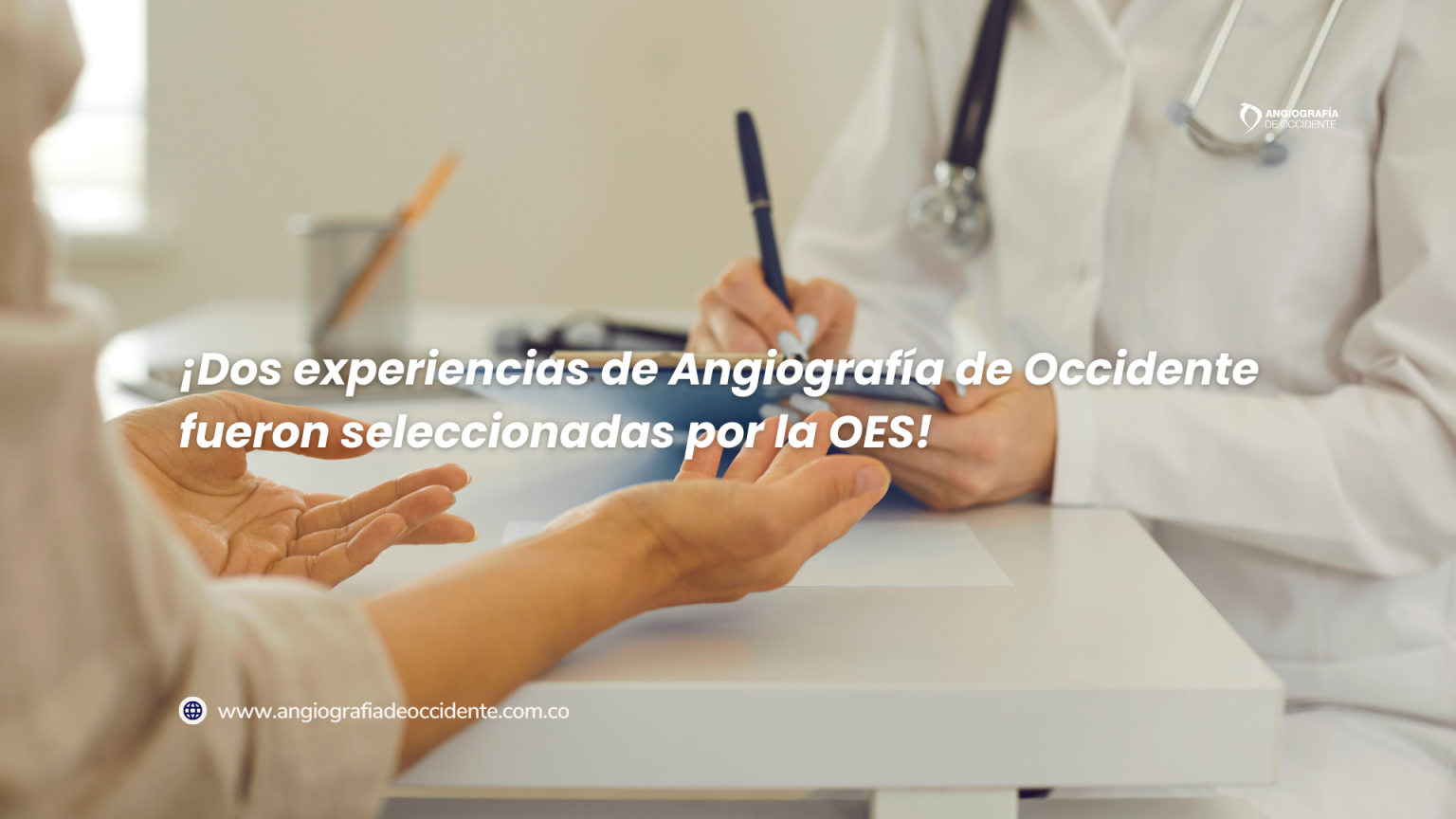 Dos experiencias de Angiografía de Occidente fueron seleccionadas para el 34.º Foro Internacional OES – Cartagena 2025